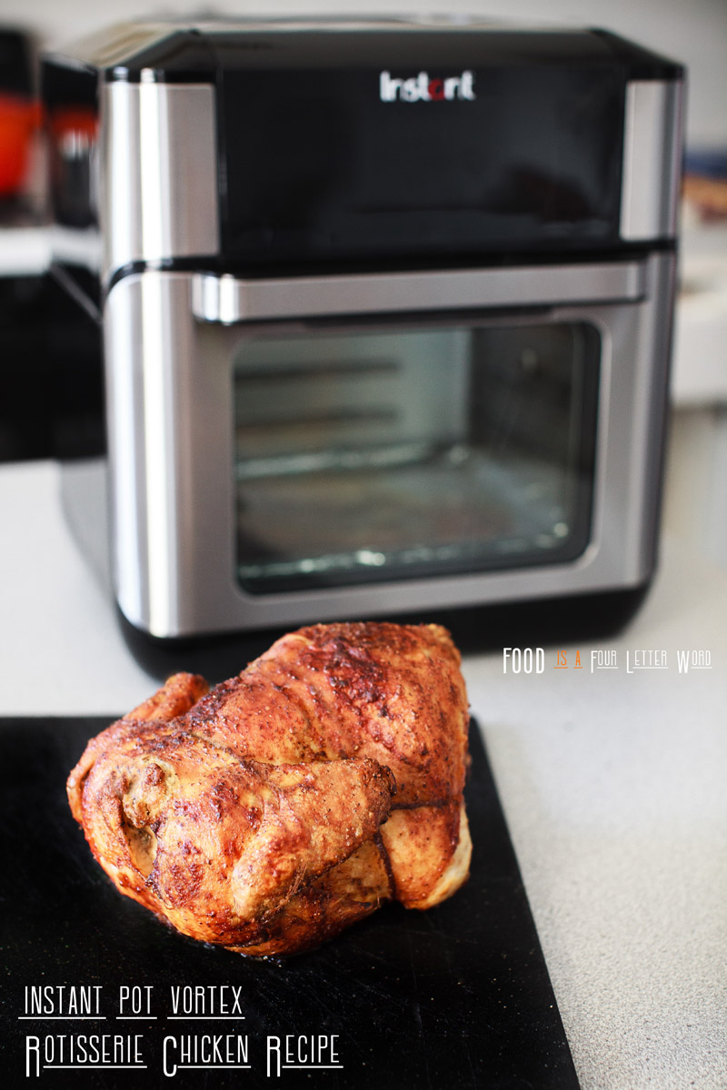 Instant Pot Vortex Rotisserie Chicken Recipe – FOOD is Four Letter Word